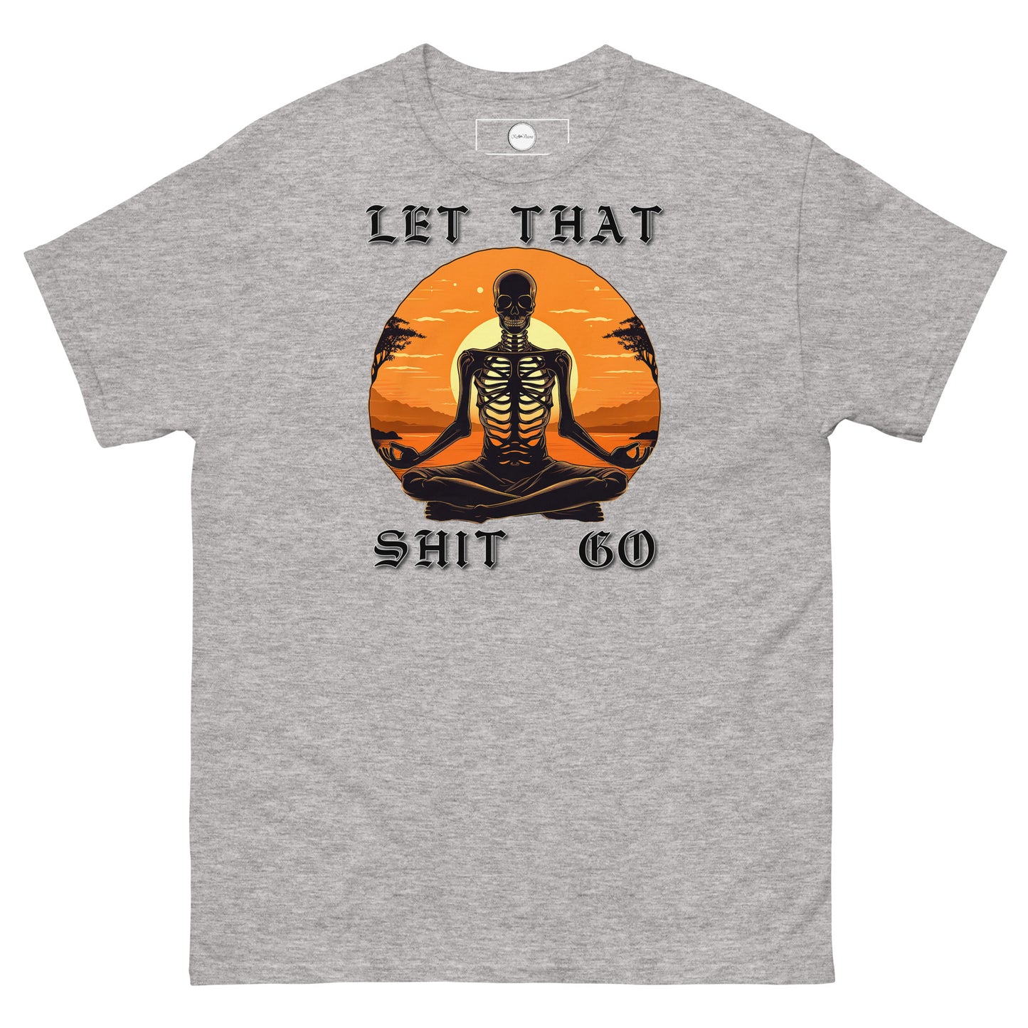 Let That Shit Go Men's Classic Tee